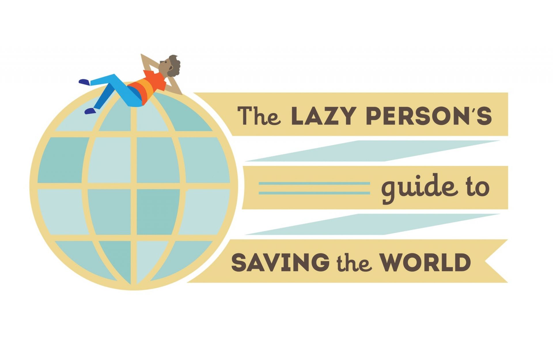 the-lazy-person-s-guide-to-saving-the-world-level-1